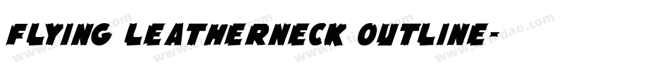 Flying Leatherneck Outline字体转换